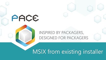 MSIX from existing installer (convert MSI, EXE to MSIX) - PACE Suite 5.4.X