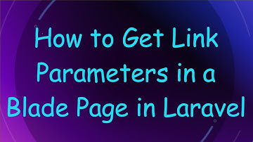 How to Get Link Parameters in a Blade Page in Laravel
