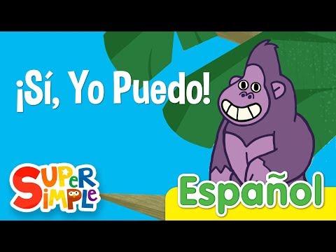 ¡Sí, Yo Puedo! | Canciones Infantiles | Super Simple Español