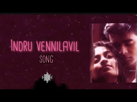 Indru vennilavil song l ARRahman l Srinivas l Sadhana Sargam l Vairamuthu lyriczone529