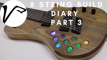 Vigilant Guitars - 8 String Build Diary Part 3