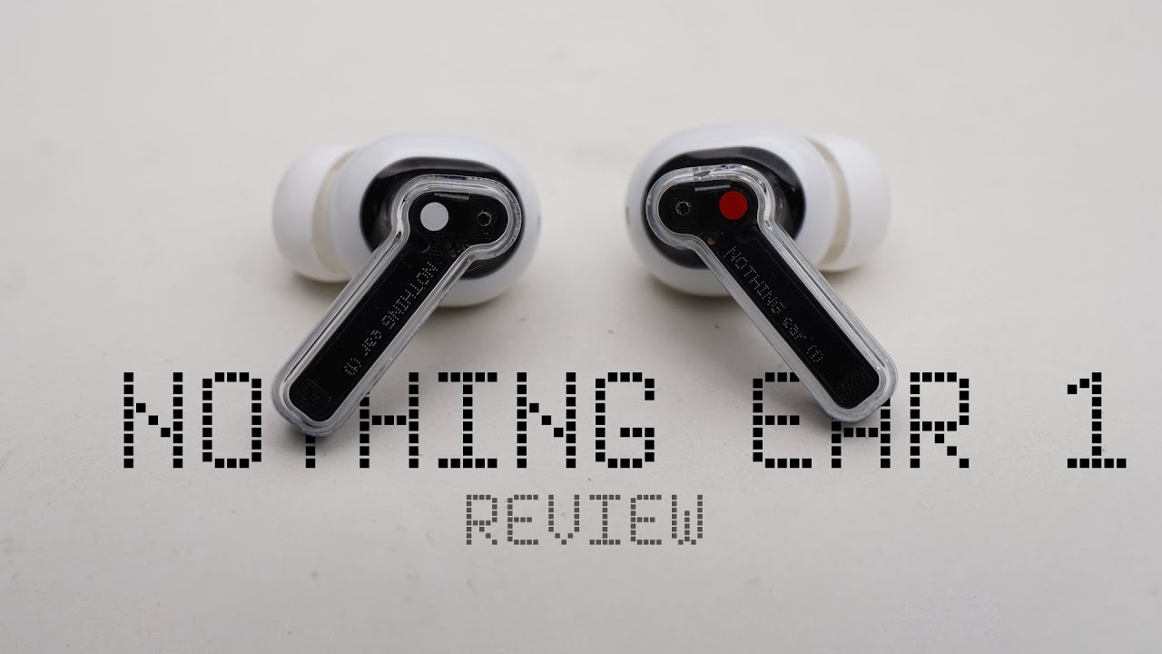 Nothing Ear 1 Review: Should You Buy?