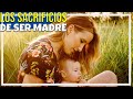 Los Sacrificios De Una Madre - Reflexión de Vida - Historia