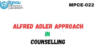 Alfred Adler Approach in Counselling (MPCE-022)