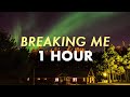 Topic & A7S - Breaking Me (1 HOUR)