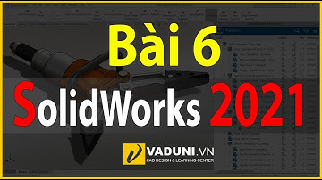 Học Solidworks cơ bản | Giáo trình SolidWorks 2021 | Bài 06: Bài tập solidworks 1