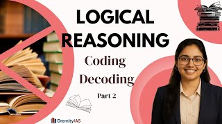 🎯 Coding Decoding Part 2 – Logical Reasoning for UPSC CSAT Prelims 2026 Exam (By Aayushi Yadav) |
