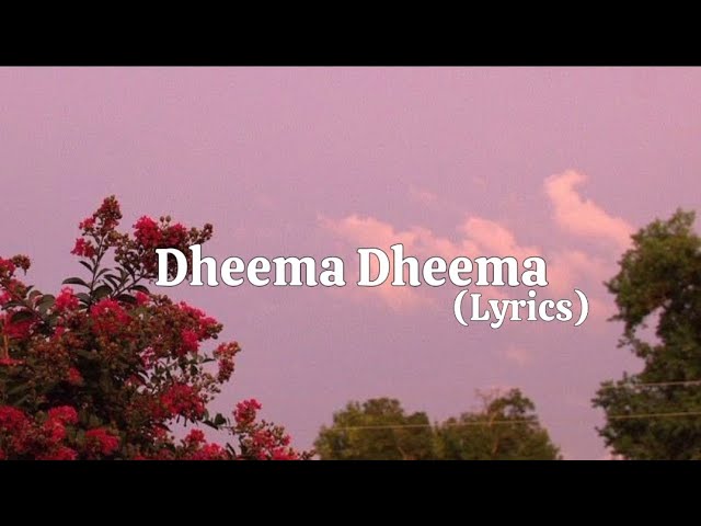 Dheema (lyrics) | Love Insurance Kompany