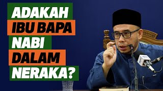 Prof Dr MAZA - Adakah Ibu Bapa Nabi Dalam Neraka?