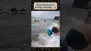 If You Think Youre Having a Bad Day...