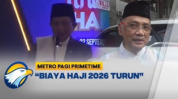 Kementerian Haji dan Umrah: Biaya Haji 2026 Turun - [Metro Pagi Primetime]