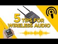 5 Tips for Better Wireless Audio | Improve Range and Quality