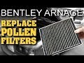 How to Replace Pollen Filters | Bentley Arnage
