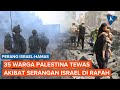 Usai Diserang Hamas, Israel Serang Lagi Rafah Gaza dan Tewaskan 35 Warga Palestina