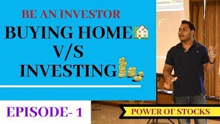 Don't buy home before watching this |Learn with me Be a smart investor Episode-1