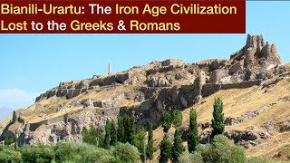 Bianili-Urartu: The Iron Age Civilization Lost to the Greeks & Romans (and everyone else!) by The Historian's Craft 51,362 views 3 months ago 24 minutes