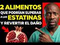 Estos 2 alimentos que DESTRUYEN la placa arterial mejor que las estatinas — un cardiólogo lo explica