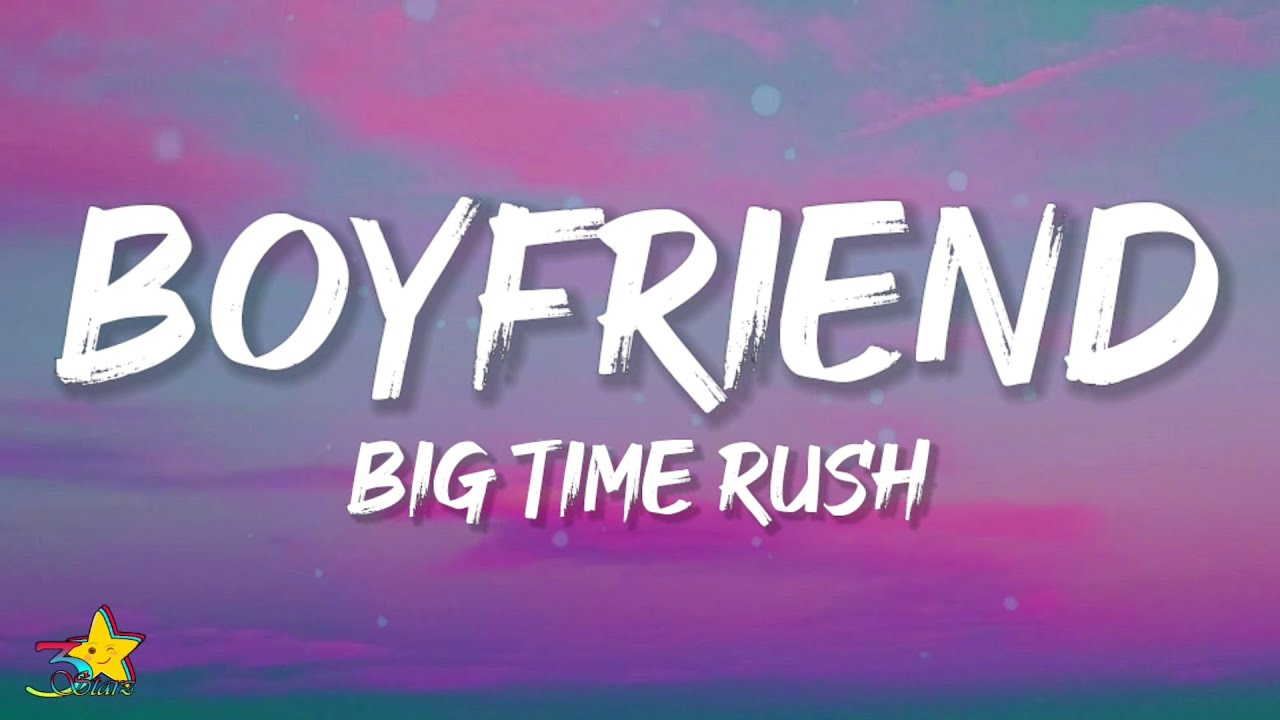 Big Time Rush Boyfriend (Lyrics) feat. Snoop Dogg YouTube
