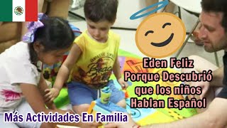 Vlog 🤩Más Actividades en Familia, Eden Está Feliz Porque los Niños Hablan Español🤗
