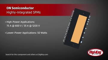 ON Semiconductor Highly-Integrated SPMs | Digi-Key Daily