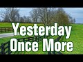 Yesterday Once More (The Carpenters Lyrics)