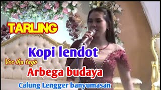TARLING KOPI LENDOT // VOC IKA TAYO // ARBEGA BUDAYA