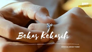BEKAS KEKASIH (  Musik Video )#bmpproduction
