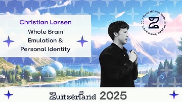 Christian Larsen: Whole Brain Emulation & Personal Identity