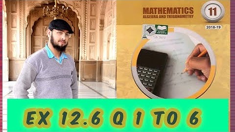 11 Class Math Ch 12,Lec 10 Exercise 12.6 Q 1 to 6|Fsc Math book 1 Ex 12.6|Smart Syllabus|Sir Maqsood