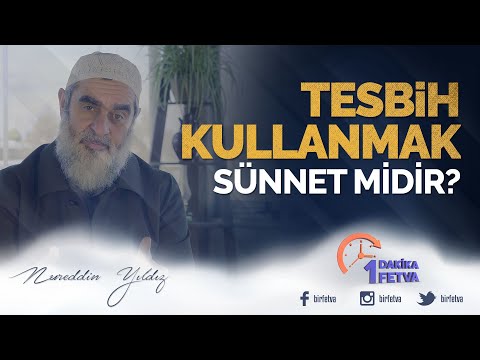 Tesbih kullanmak sünnet midir? | [ Birfetva - Nureddin Yıldız ]