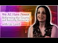 We All Have Power: Reforming the Courts and Restoring Democracy (with Liz Cavell)