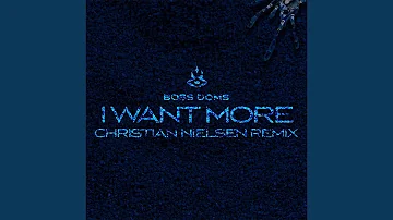 I Want More (feat. Kyle Pearce) (Christian Nielsen Remix)