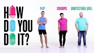 Condoms, Prep, Uvl. How Do You Do It?