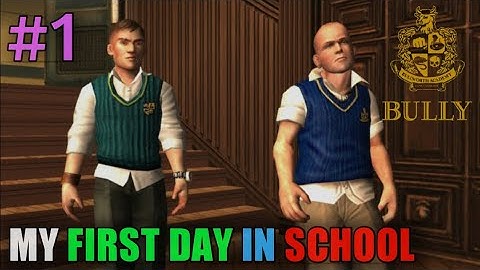 MY FIRST DAY IN BULLWORTH SCHOOL - Bully Anniversary Edition Gameplay Walkthrough Part #1