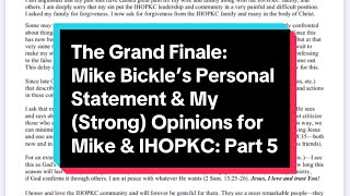 Grand Finale: My (Strong) Opinions &amp; Breaking Down Mike Bickle’s Personal Statement—Part 5