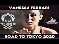 Vanessa Ferrari - Road to Tokyo 2020