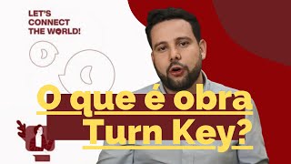 Voce Sabe Oque É Obra Turnkey? Dicas