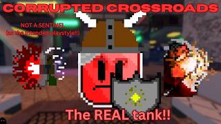 DA TANK!!! | CORRUPTED CROSSROADS