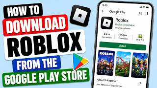 How to DOWNLOAD ROBLOX from the GOOGLE PLAY STORE How to DOWNLOAD ROBLOX from the GOOGLE PLAY STORE