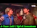 A-Team 1x03 I figli di Jamestown 3/3.wmv