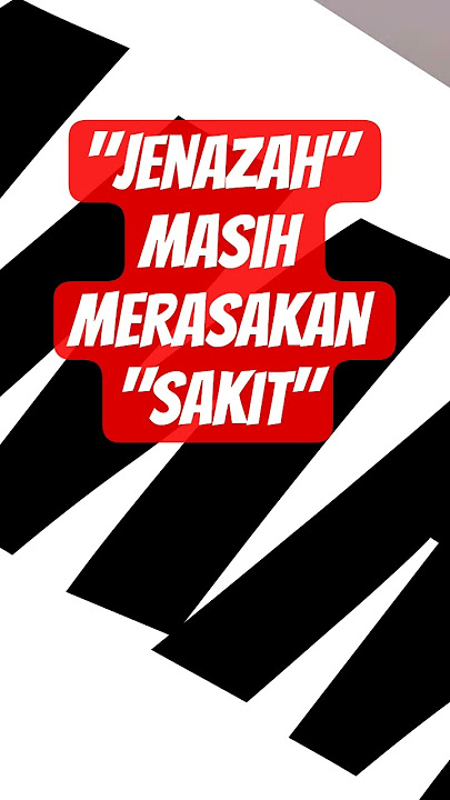 Jenaz4h Masih Merasakan Sakit #alquran