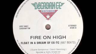Fire On High - Float In A Dream Of EX-TC
