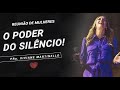 O poder do silêncio - Pra. Viviane Martinello