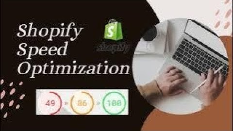 How I optimize Shopify Store