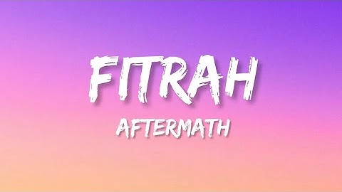 Aftermath - Fitrah (Lirik)