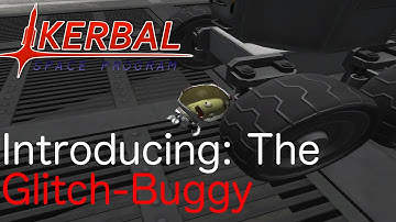 Kerbal Space Program: The Glitch-Buggy