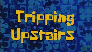 Spongebob Production Music Tripping Upstairs