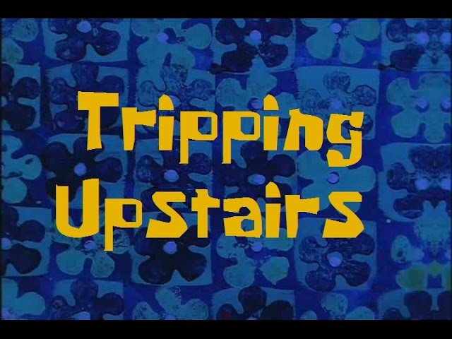 Description SpongeBob SquarePants Production Music - Tripping Upstairs  MonsieurCommandoMan 1,910,663 2010 Likes Views Jun Composer: Brian Peters  The title card for One Krab's Trash. This song has also played in a few