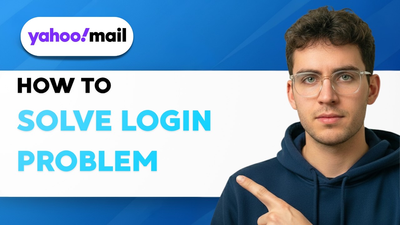 How to Solve Yahoo Mail Login Problem [2026 Full Guide] - YouTube