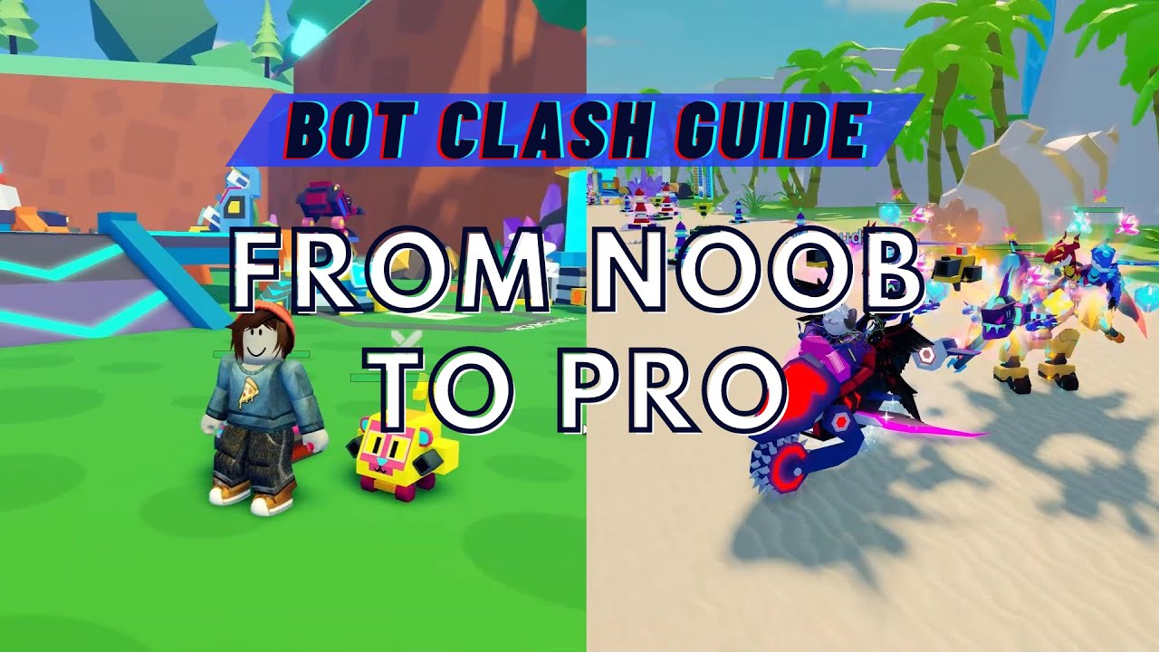 bot-clash-noob-to-pro-bot-clash-roblox-simulator-guide-youtube